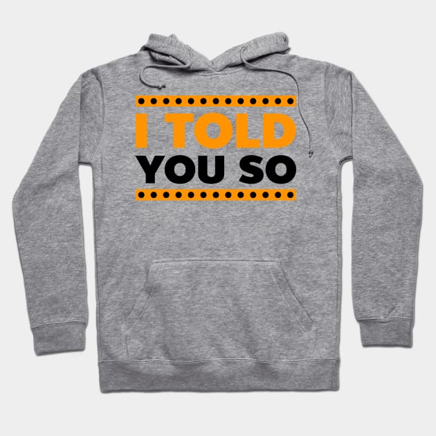 Crypto Currency Shirt | I Told You So Hoodie by Gawkclothing